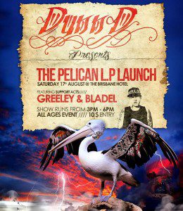 All Ages pelican hobart Dunn D- The Pelican L.P- Hobart All Ages Album Launch. Sat 17th of August, 3pm-6pm,